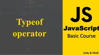 Typeof operator in JavaScript | JavaScript Complete Course in Urdu/Hindi