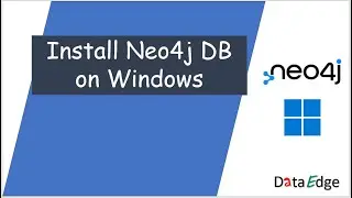 How to install neo4j on windows  || DataEdge Systems Inc