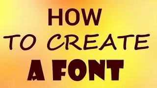 How to Create a Font