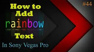 How to Add Rainbow Text in Sony vegas pro #44