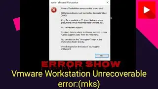 Vmware Player Unrecoverable error: mks | 100% Error solved | Kidnapshadow