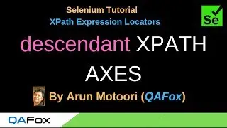 XPath Expression Locators - Part 29 - descendant XPath AXES