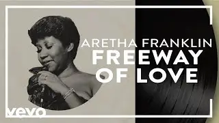 Aretha Franklin - Freeway Of Love (Official Audio)