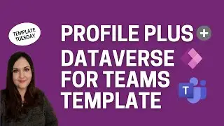 Dataverse for Teams Profile Plus Power Apps Template