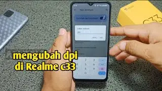 Cara mengubah dpi hp realme c33