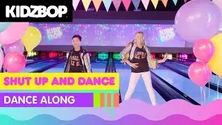 KIDZ BOP Kids - Shut Up And Dance (Dance Along)