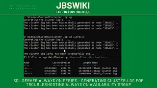 SQL Server Always On Series- Generating Cluster.log for troubleshooting Always On Availability Group