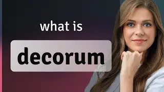 Decorum • meaning of DECORUM