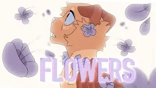 FLOWERS - Animation Meme - Secret Animator for 