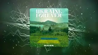 MAVER - UKRAINE FOREVER 🇺🇦