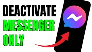 DEACTIVATE MESSENGER ONLY NOT FACEBOOK!