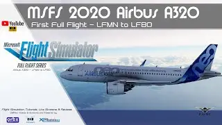 Microsoft Flight Simulator 2020 | Airbus A320 | Full Flight