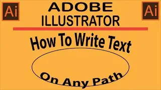 Adobe Illustrator: How To Type On A Path / Circle