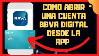😱😊COMO ABRIR UNA CUENTA BBVA DIGITAL😉