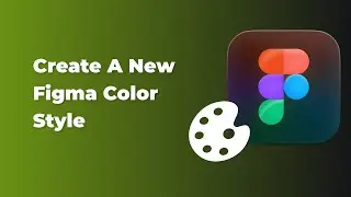 Figma tutorial - Create A New Figma Color Style