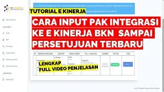 CARA INPUT PAK INTEGRASI KE E KINERJA BKN SAMPAI PERSETUJUAN TERBARU