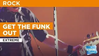 Get The Funk Out : Extreme | Karaoke with Lyrics