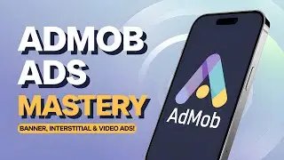 AdMob Ads Mastery for Cross-Platform Android iOS Mobile Apps