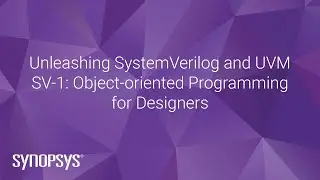 SV-1: Object-oriented Programming for Designers | Synopsys