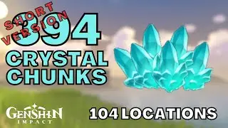 ALL Crystal Chunk LOCATIONS (short version) - UPDATED November 2021 - Genshin Impact