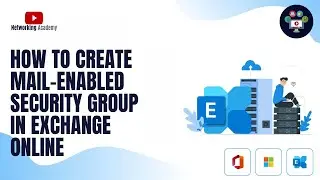 How to Create Mail-Enabled Security Group in Exchange Online | Networking Academy | #exchangeonline