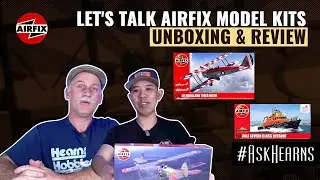 Lets Talk AIRFIX | Model Kits Unboxing & Review | #askhearns