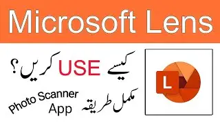 Microsoft Lens App Tutorial Urdu,Hindi || Lens PDF Scanner App Kaise Use Kare