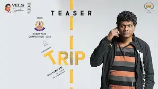 Trip - Official Teaser | Short Film | N Rathaan | Naveen | Dilipkumar