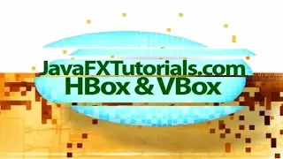 JavaFX Tutorial for Beginners:  HBox and VBox