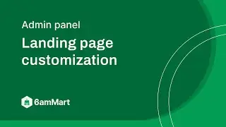How to Do Landing page customization in 6amMart?