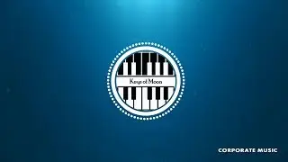 Keys of Moon - Another Good Day - Corporate Music [Copyright Free Background Music]