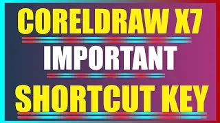 30 shortcut key in coreldraw | important Shortcut key use in coreldraw x7 🔥