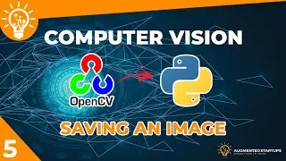 OpenCV Python Tutorial #5 | Saving an Image