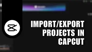 💲 STEPS: How to Import/Export Projects in CapCut | Collaborative Editing in TikTok Editor