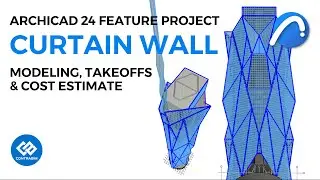 Archicad 24 - Curtain Wall Modeling, Takeoffs & Cost Estimate!