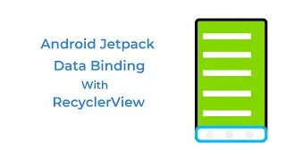 Android Jetpack Data Binding with RecyclerView Kotlin