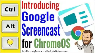 Introducing Google Screencast for ChromeOS