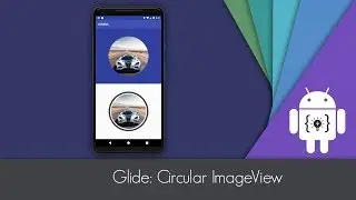 Android Studio - Circular ImageView con Glide
