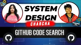 System Design of GitHub Code Search - SDC Episode 1 with @KeertiPurswani