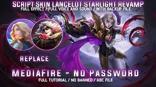 Script Skin Lancelot Starlight Revamp No Password MediaFire Full Effect And Audio Aamon Patch