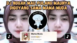 DJ NGGAK MAU PULANG MAUNYA DIGOYANG SAMA MAMA MUDA | DJ MAMA MUDA SOUND ONEONLEE VIRAL TIKTOK 2024