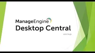 ManageEngine Webinar: Effective Patch Management with Desktop Central