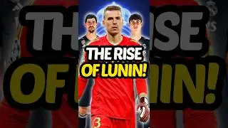 Andriy Lunin’s UNEXPECTED Rise!