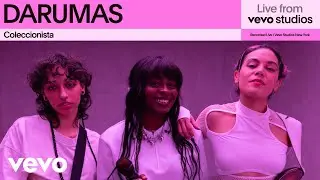 DARUMAS - Coleccionista | Live From Vevo Studios