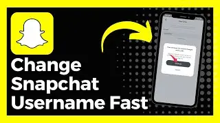 How To Change Snapchat Username Fast (Update)