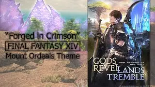 FFXIV OST “Forged in Crimson” Mount Ordeals Theme