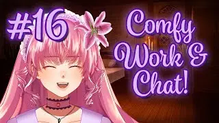 【Comfy Work & Chat #16】 Live anime girl to relax/study/co-work/talk to  【Arielle Noriboshi | VTuber】