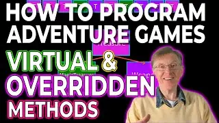 Virtual and Overridden Methods in C# (Complete Course in Adventure Game Programming)