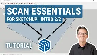 Point Clouds in SketchUp with Scan Essentials - Intro 2/2