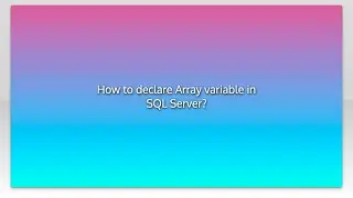 How to declare Array variable in SQL Server?